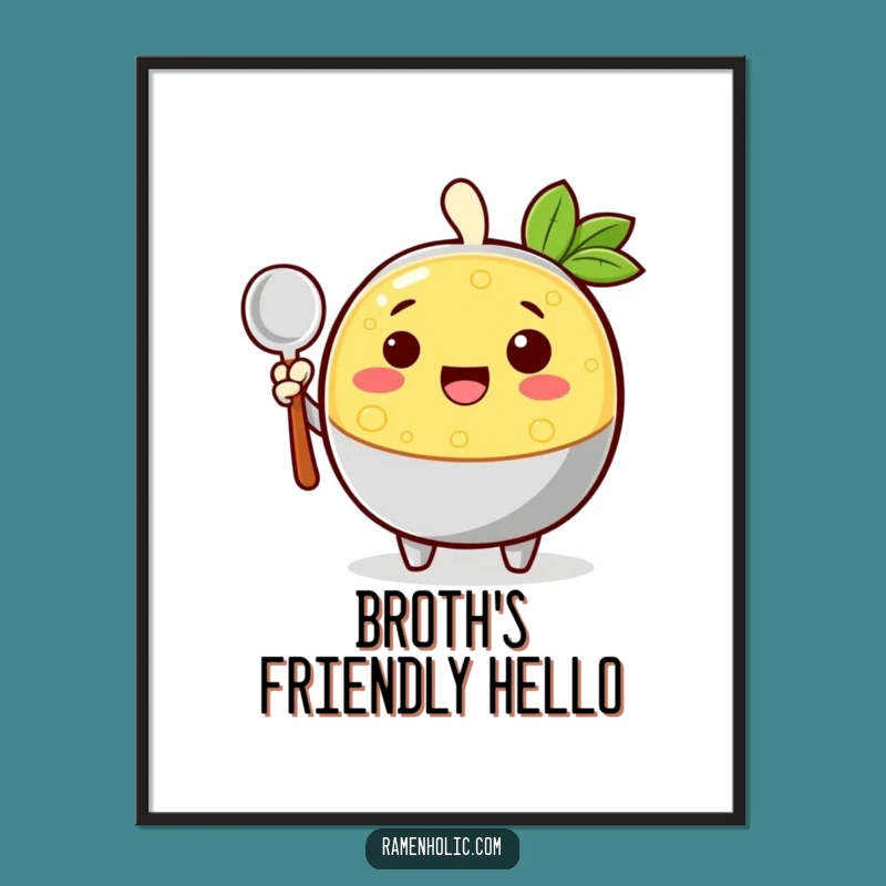 Funny Cheerful Broth Digital Art - Instant Warm and Welcoming Decor