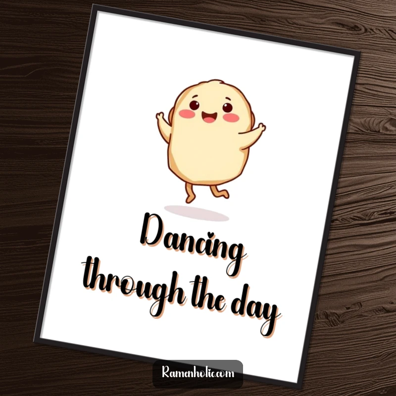 Funny Poster: A gyoza character with little legs joyfully dances and twirls, bringing energetic fun to any room.