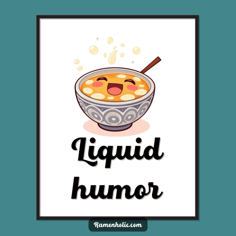 Funny Miso Soup Poster: Hilarious Laughing Bowl Art Print