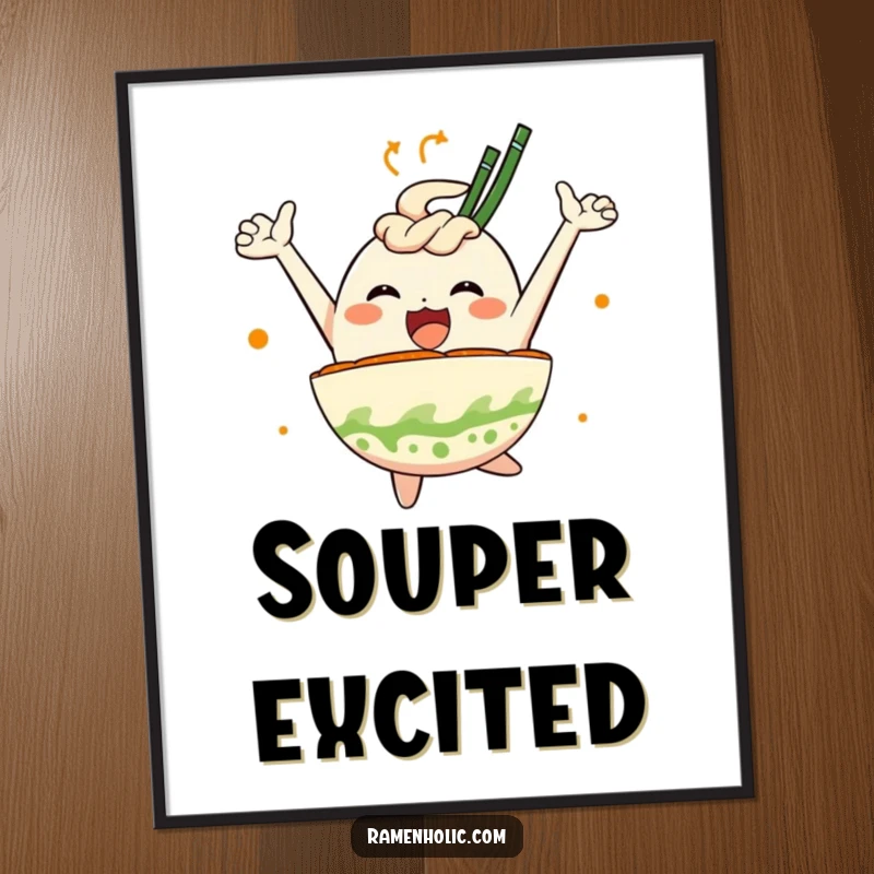 Funny poster featuring an anthropomorphic ramen bowl character in a joyful leap, symbolizing happiness and the love of noodles.