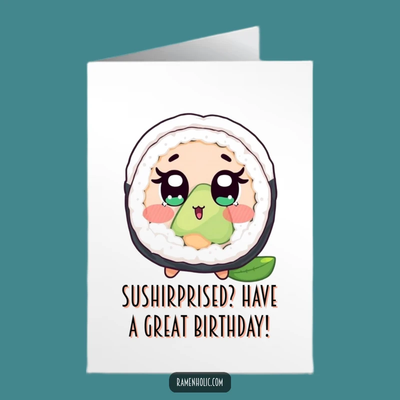 Free Printable Birthday Card: Surprised Sushi Roll, Funny Downloadable Gift for Foodies