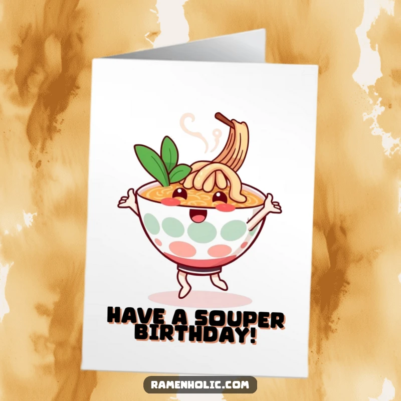 Funny Free Printable Birthday Card: A cheerful ramen bowl character doing a happy dance with swirling steam.