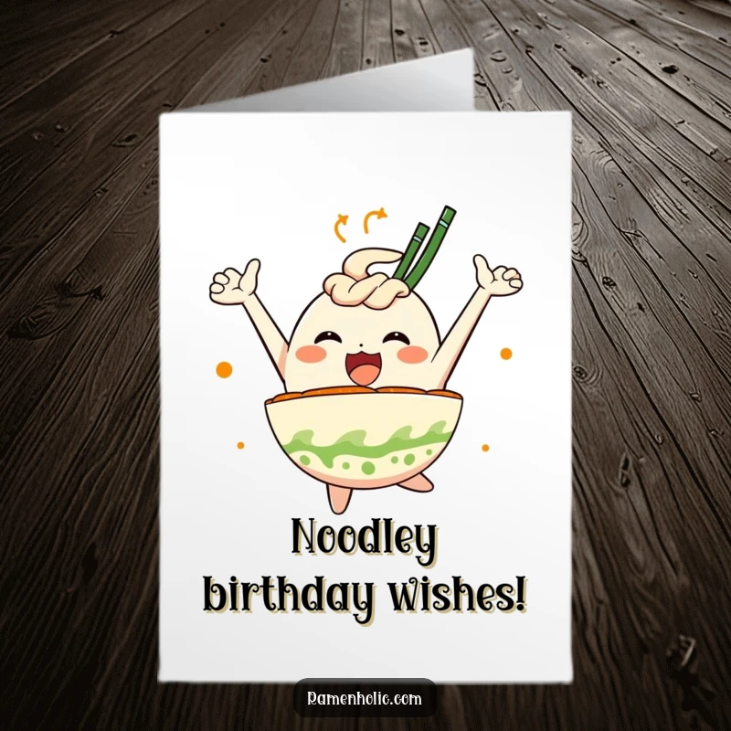 Funny Free Printable Birthday Card: An anthropomorphic ramen bowl character leaping joyfully, celebrating a birthday with noodles.