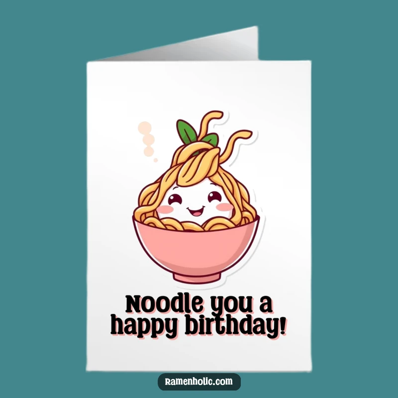 Steaming Happy Birthday Noodle Card - Free Printable Downloadable Joy