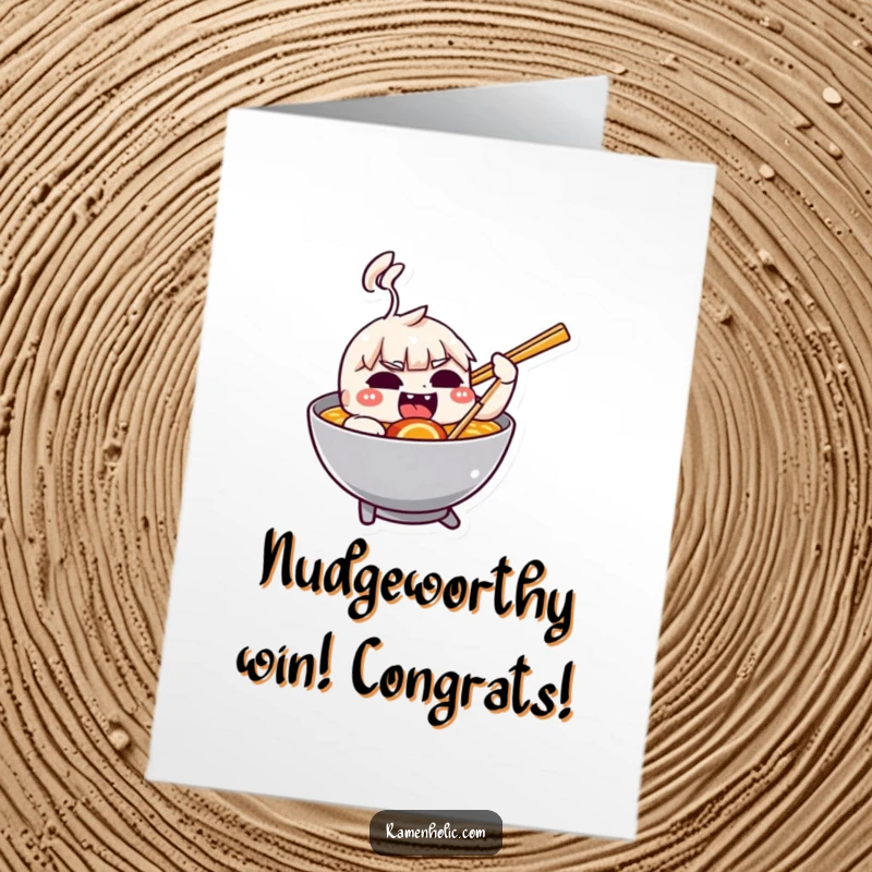 Funny Free Printable Congrats Card: Mischievous chopstick playfully nudging a tasty ramen bowl. Playful foodie downloadable celebration.