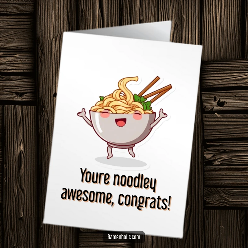 Funny Free Printable Noodle Congratulation Card: Noodle bowl doing a silly dance, chopsticks waving arms in celebration.