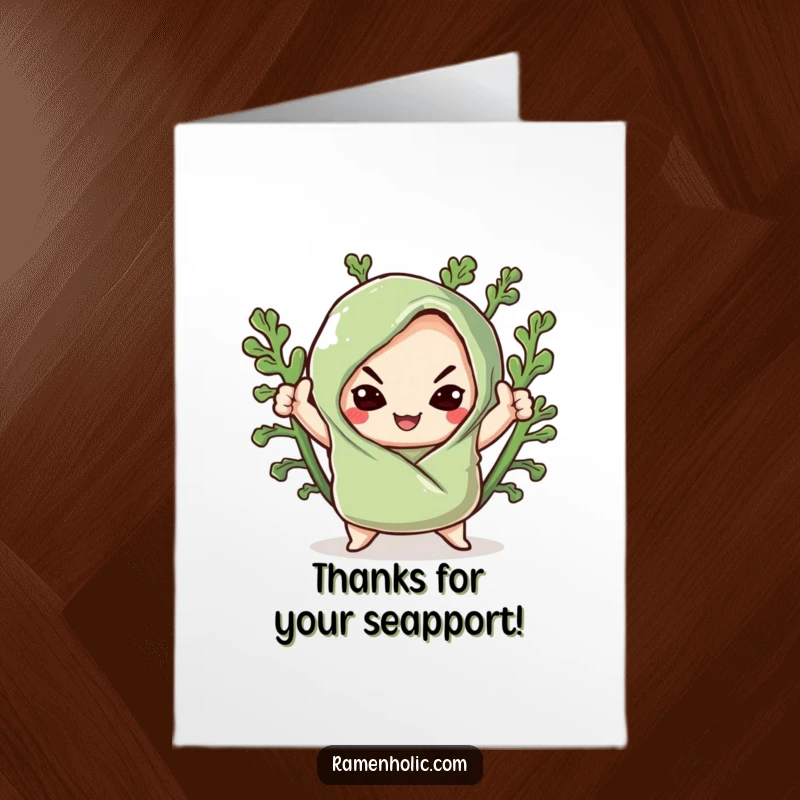 Funny free printable thank you card of a kawaii seaweed wrap striking a dramatic pose with a confident, smug smile.