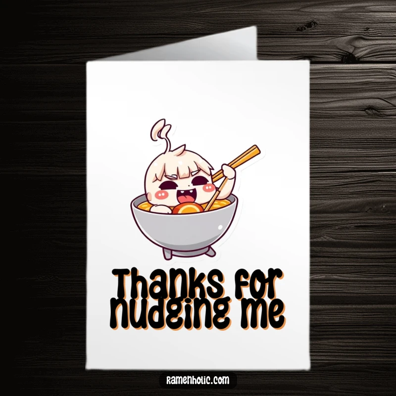 Funny Free Printable Thank You Card: A mischievous chopstick playfully nudging a ramen bowl with humor. Quirky foodie downloadable message.