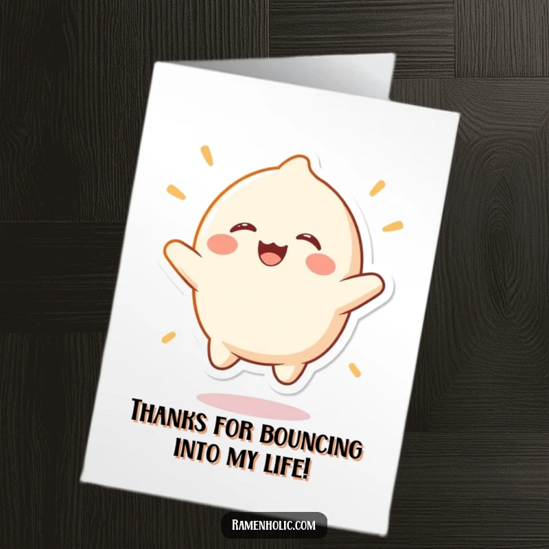 Funny Free Printable Thank You Card: A mochi character bouncing with uncontrollable giggles, expressing heartfelt thanks.