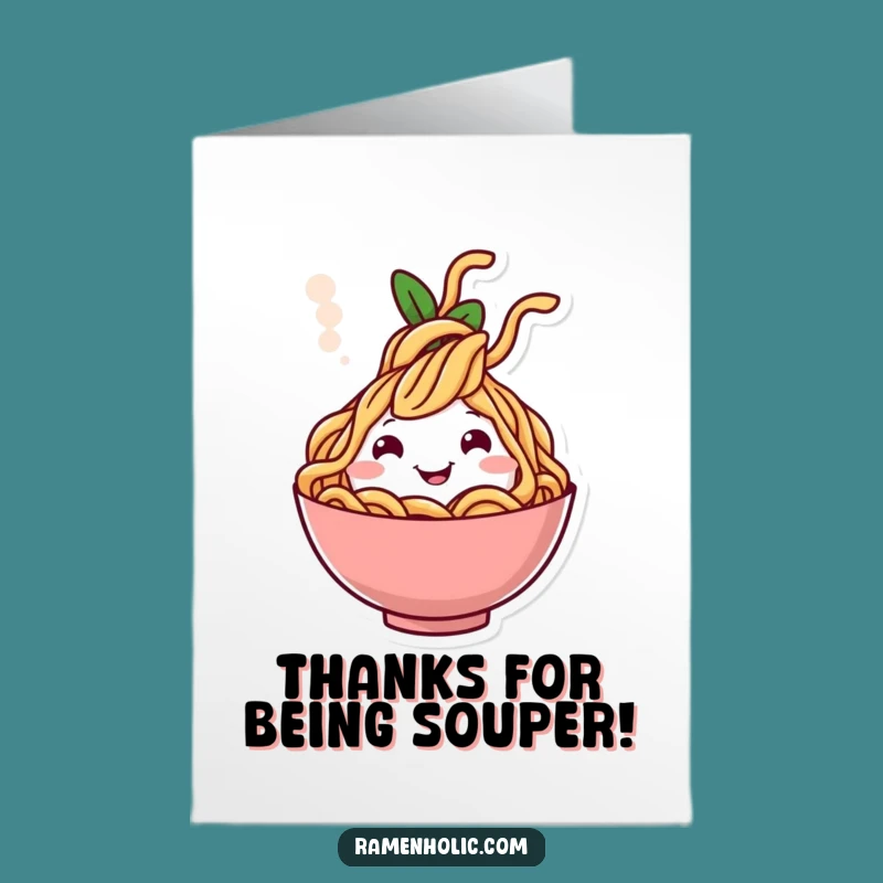 Thank You Noodle Card - Free Printable Downloadable Warm Wishes