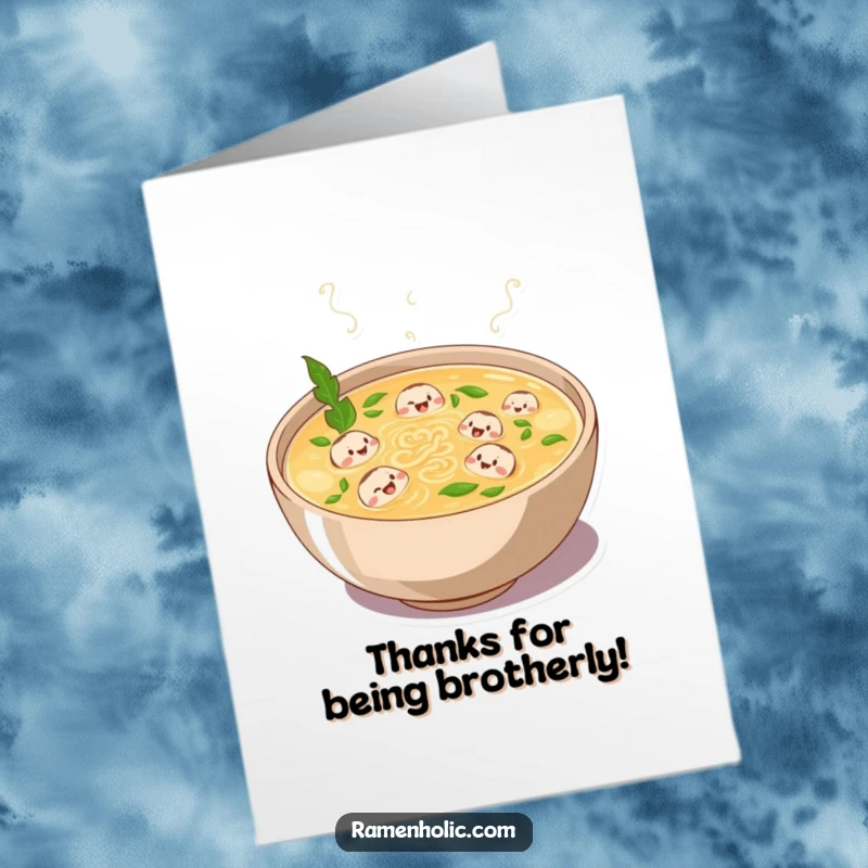 Funny Free Printable Broth Thank You Card: Plump bowl of broth laughing, tiny noodles swimming in gratitude.