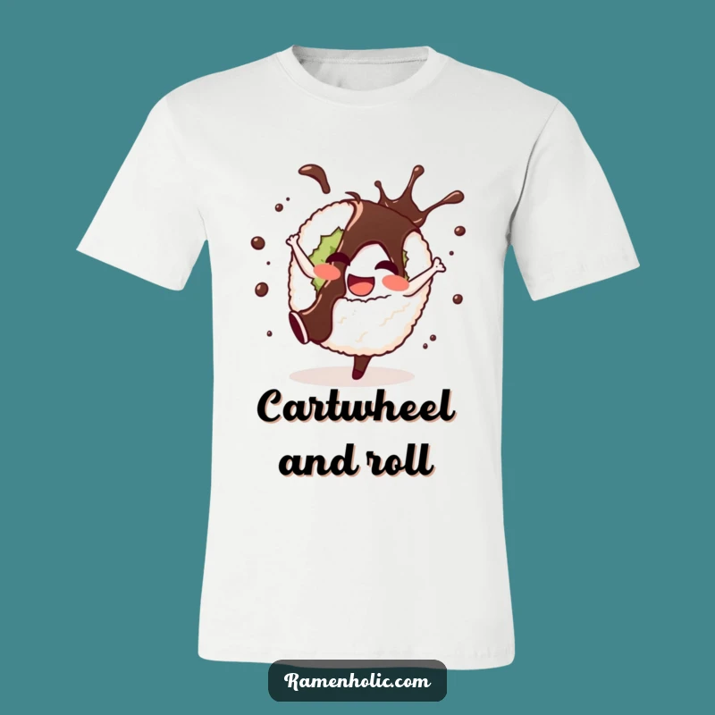 Funny Sushi Cartwheel T-Shirt - Wear Your Love for Sushi with Humor