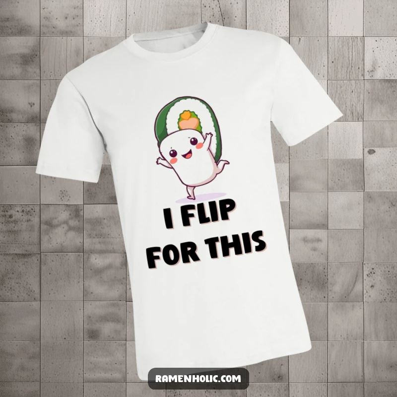 Funny Sushi Roll T-Shirt: A smiling sushi character doing a cartwheel, perfect for expressing a joyful and humorous attitude.